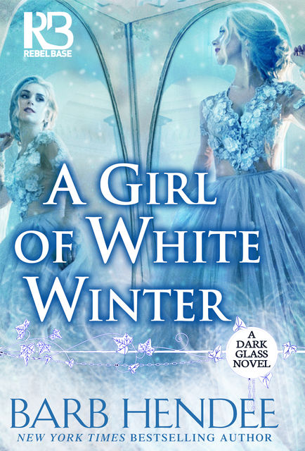 A Girl of White Winter, Barb Hendee