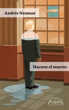 Hacerse el muerto, Andrés Neuman