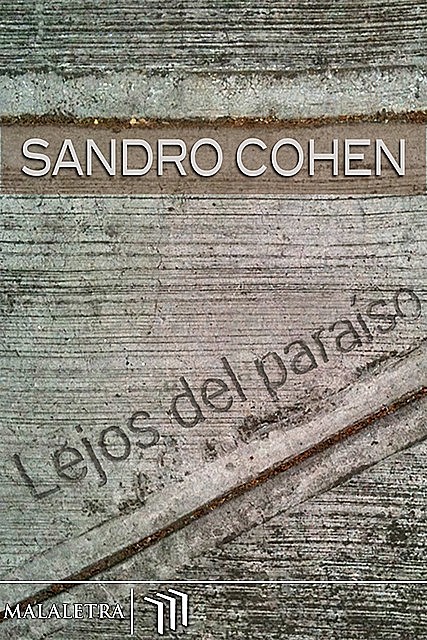 Lejos del paraíso, Sandro Cohen
