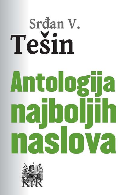 Antologija najboljih naslova, Srđan V. Tešin