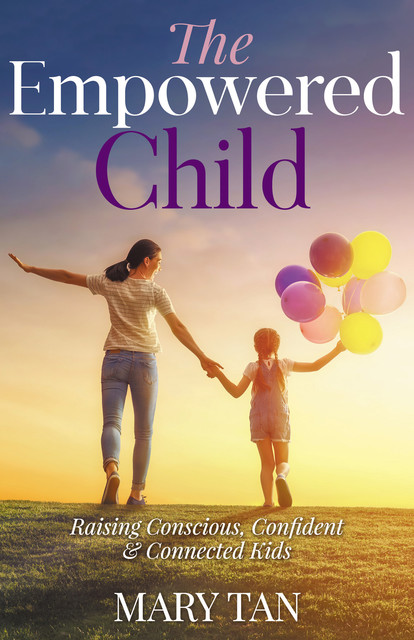 The Empowered Child, Mary Tan