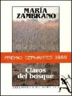 Claros Del Bosque, María Zambrano