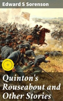 Quinton's Rouseabout and Other Stories, Edward S Sorenson