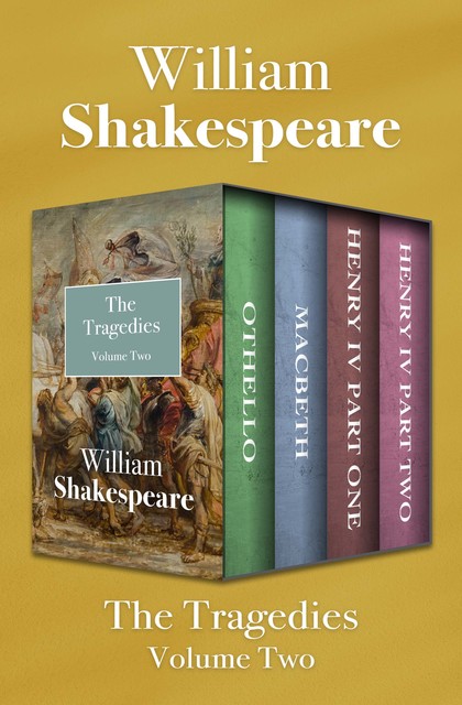 The Tragedies Volume Two, William Shakespeare