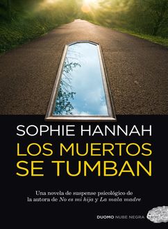 Los Muertos Se Tumban, Sophie Hannah