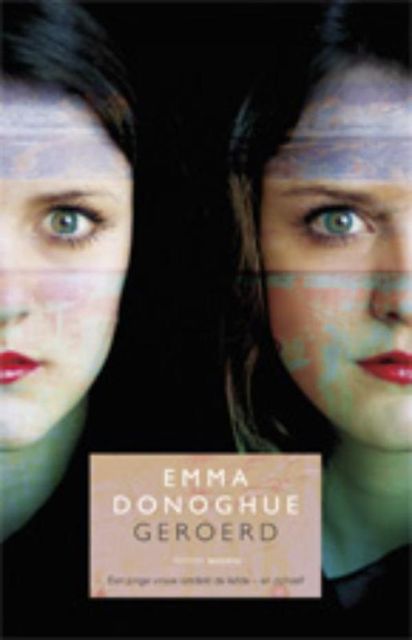 Geroerd, Emma Donoghue