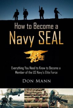 How to Become a Navy SEAL, Don Mann