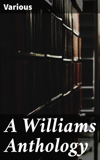 A Williams Anthology, Various