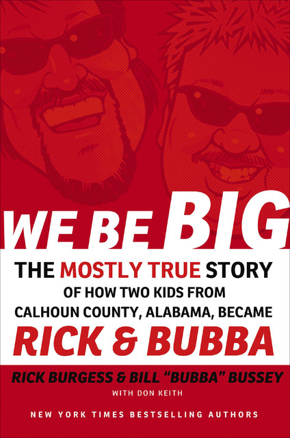 We Be Big, Bill Bussey, Rick Burgess