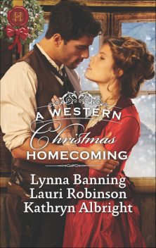 A Western Christmas Homecoming/Christmas Day Wedding Bells/Snowbound In Big Springs/Christmas With The Outlaw, Lauri Robinson, Lynna Banning, Kathryn Albright