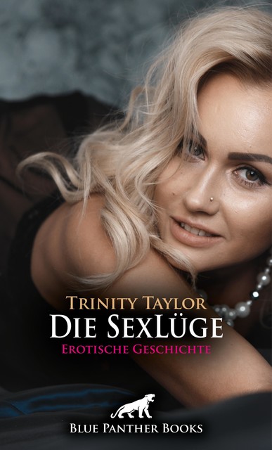 Die SexLüge | Erotische Geschichte, Trinity Taylor