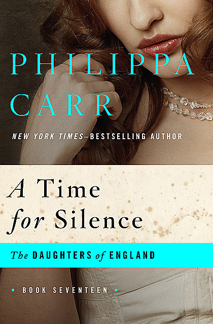 A Time for Silence, Philippa Carr