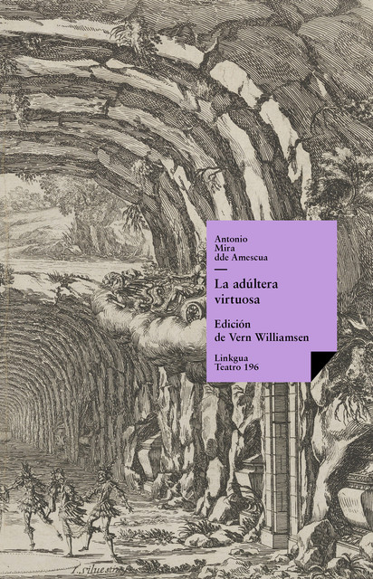 La adúltera virtuosa, Antonio Mira de Amescua