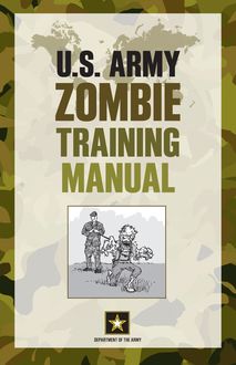 U.S. Army Zombie Training Manual, DEPARTMENT OF THE ARMY