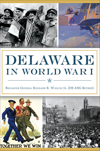 Delaware in World War I, Brigadier R.