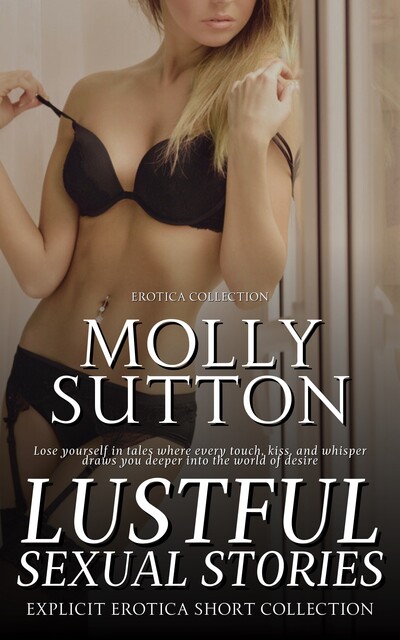 Lustful Sexual Stories, Molly Sutton