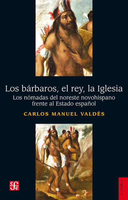 Los bárbaros, el rey, la Iglesia, Carlos Valdés