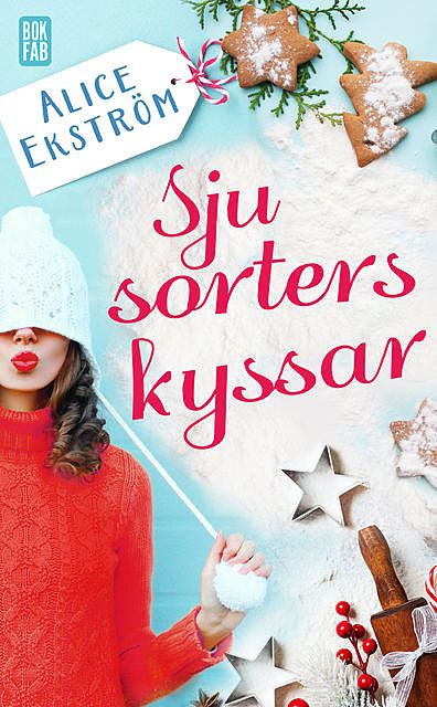 Sju sorters kyssar, Alice Ekström