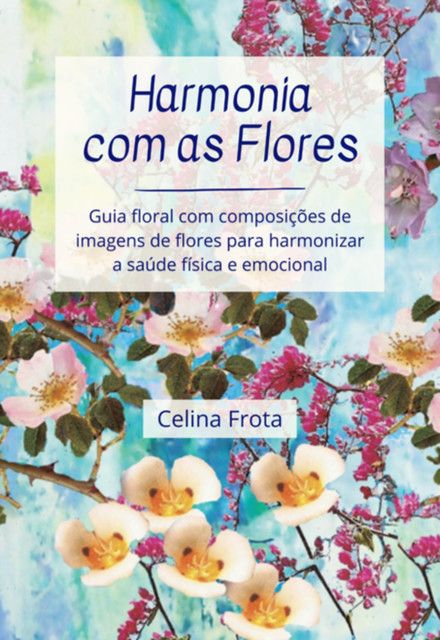 Harmonia Com As Flores, Celina Frota