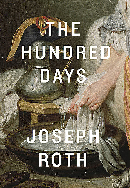 The Hundred Days, Joseph Roth