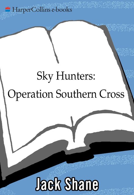 Sky Hunters: Operation Southern Cross, Jack Shane