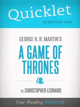 Quicklet on A Game of Thrones by George R. R. Martin, Christopher Leonard