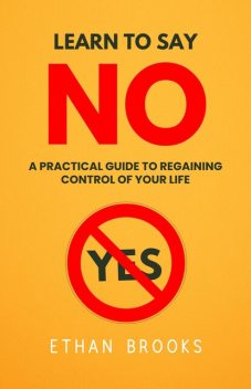 Learn To Say No, Ethan Brooks