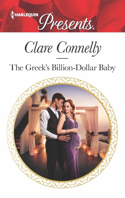 The Greek's Billion-Dollar Baby, Clare Connelly