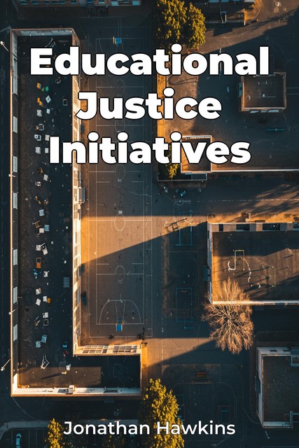 Educational Justice Initiatives, Jonathan Hawkins