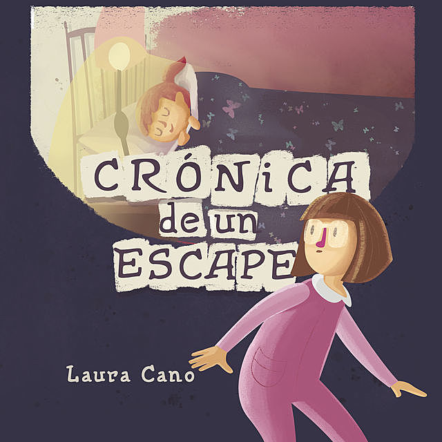 Crónica de un escape, Laura Cano