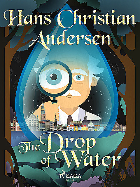 The Drop of Water, Hans Christian Andersen