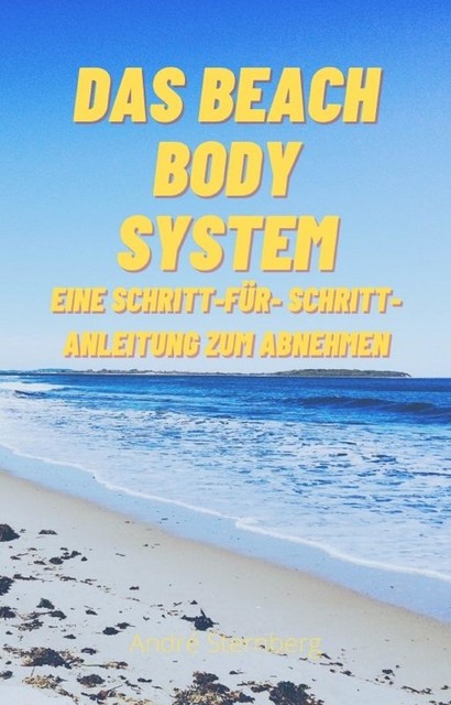 Das Beach Body System, André Sternberg