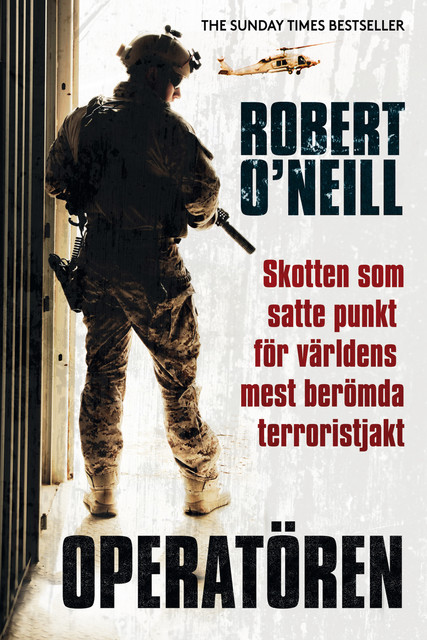 Operatören: skotten som satte punkt för världens mest berömda terroristjakt, Robert O'Neill