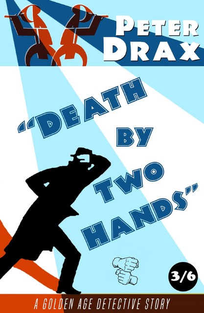 Death by Two Hands, Peter Drax