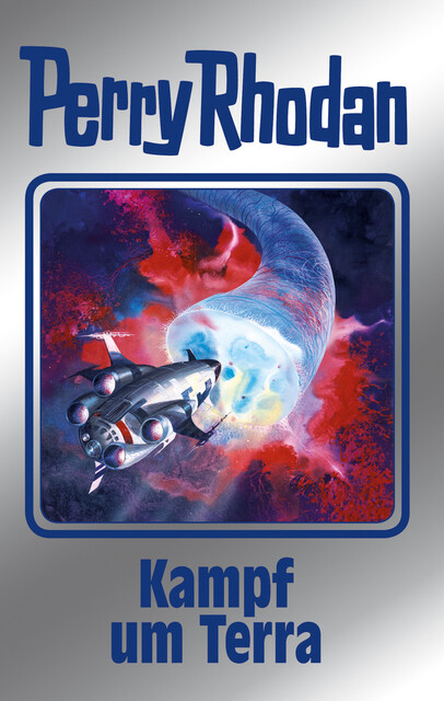 Perry Rhodan 137: Kampf um Terra (Silberband), Arndt Ellmer, Ernst Vlcek, Clark Darlton, H.G. Ewers, Thomas Ziegler