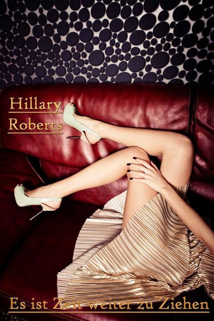 Es ist Zeit weiter zu Ziehen, Hillary Roberts