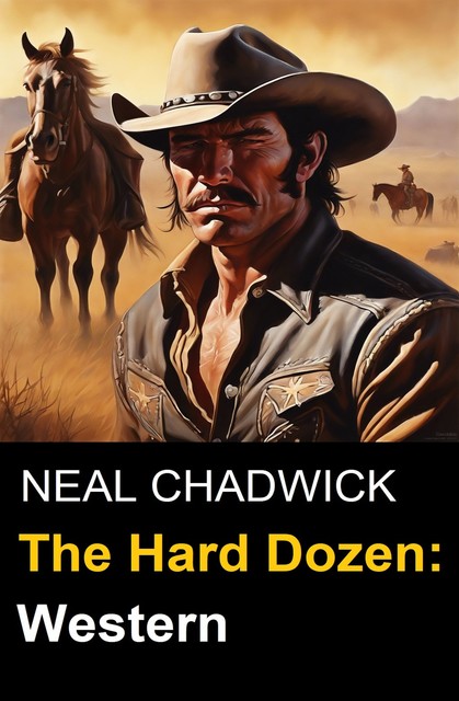 The Hard Dozen: Western, Neal Chadwick