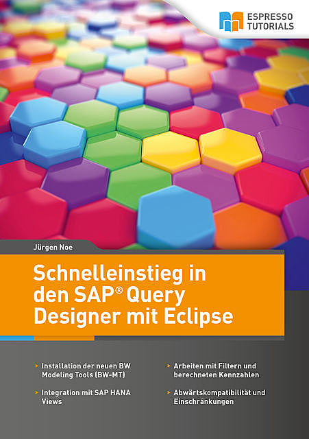 Schnelleinstieg in den SAP Query Designer mit Eclipse, Jürgen Noe