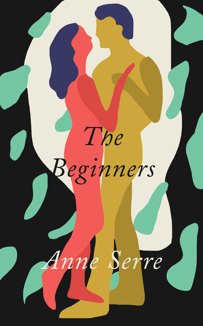 The Beginners, Anne Serre