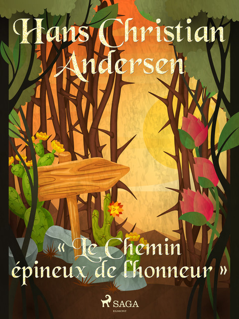« Le Chemin épineux de l'honneur », Hans Christian Andersen