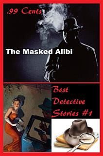 99 Cents Best Detective Stories The Masked Alibi, John Gregory