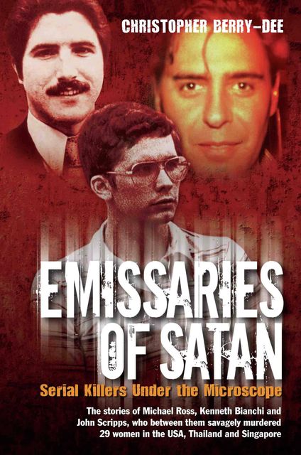 Emissaries of Satan – Serial Killers Under the Microscope, Christopher Berry-Dee