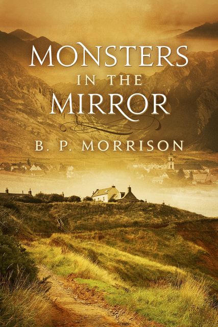 Monsters in the Mirror, B.P.Morrison