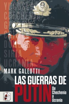Las guerras de Putin, Mark Galeotti
