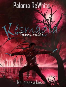 Késmágia, Paloma Rewhite