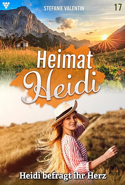 Heimat-Heidi 17 – Heimatroman, Stefanie Valentin