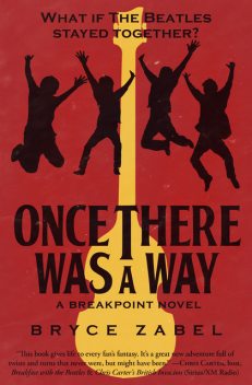 Once There Was a Way, Bryce Zabel