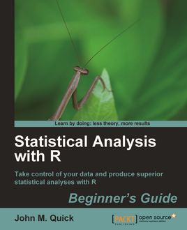Statistical Analysis with R, John M. Quick