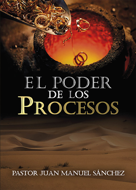 El Poder de los Procesos, Juan Manuel Sánchez