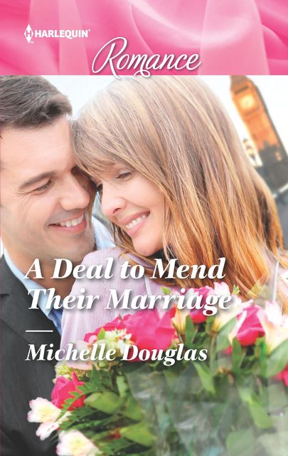 A Deal to Mend Their Marriage, Michelle Douglas